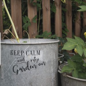 Keep calm and garden on