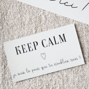 Magnet : Keep calm Je suis là pour que tu n'oublies rien !